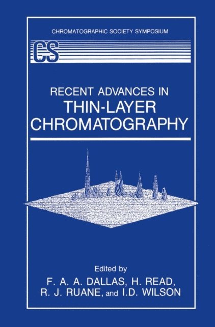 I.D. Wilson, R.J. Ruane, H. Read, F.A.A. Dallas - Recent Advances in Thin-Layer Chromatography, E-bok