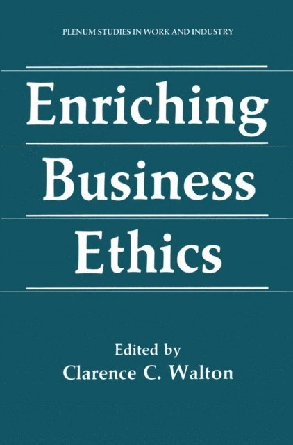 Clarence C. Walton - Enriching Business Ethics, E-bok