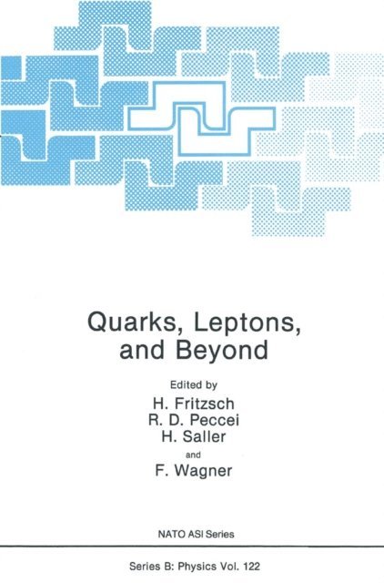 H. Wagner, H. Saller, R.D. Peccei, H. Fritzsch - Quarks, Leptons, and Beyond, E-bok