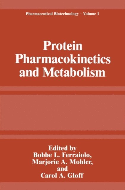 Carol A. Gloff, Marjorie A. Mohler, Bobbe L. Ferraiolo - Protein Pharmacokinetics and Metabolism, E-bok