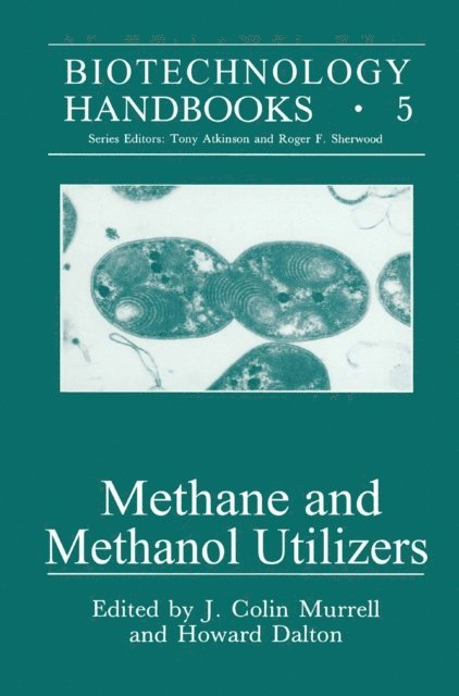 Howard Dalton, J. Colin Murrell - Methane and Methanol Utilizers, E-bok