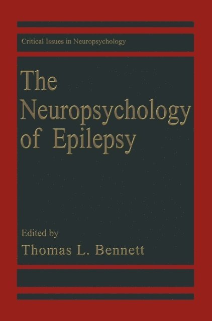 Thomas L. Bennett - Neuropsychology of Epilepsy, E-bok