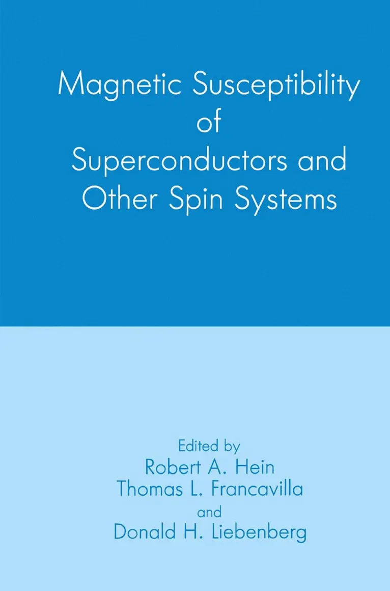 T.L. Francavilla, R.A. Hein, D.H. Liebenberg - Magnetic Susceptibility of Superconductors and Other Spin Systems, Häftad. Tillgänglighet: Lägg i varukorg