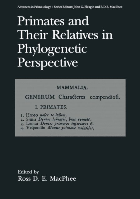 Ross D.E. MacPhee - Primates and Their Relatives in Phylogenetic Perspective, E-bok