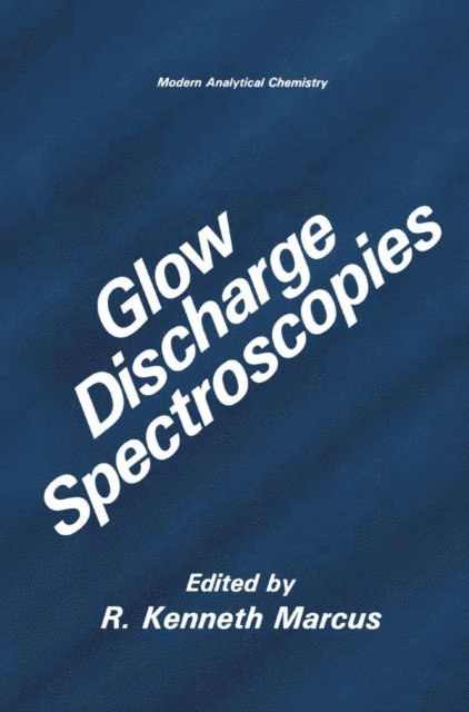 R. Kenneth Marcus - Glow Discharge Spectroscopies, E-bok