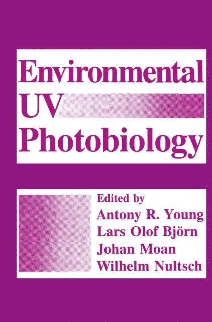 A.R. Young, W. Nultsch, J. Moan, Lars Olof Bjorn - Environmental UV Photobiology, E-bok