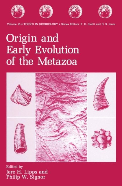 Philip W. Signor, Jere H. Lipps - Origin and Early Evolution of the Metazoa, E-bok