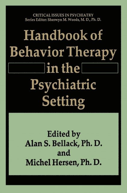 Michel Hersen, Alan S. Bellack - Handbook of Behavior Therapy in the Psychiatric Setting, E-bok