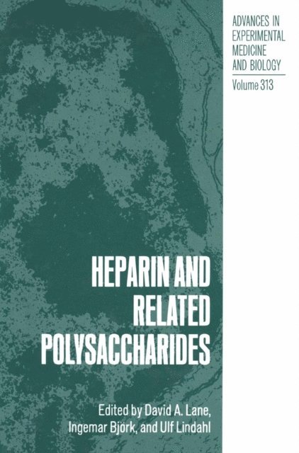 Ulf Lindahl, I. Bjork, David A. Lane - Heparin and Related Polysaccharides, E-bok