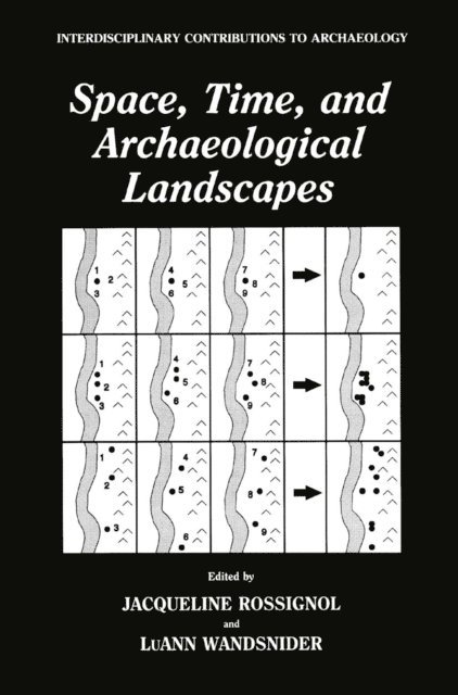 LuAnn Wandsnider, Jaqueline Rossignol - Space, Time, and Archaeological Landscapes, E-bok