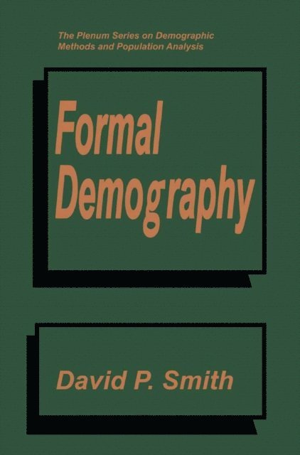 David P. Smith - Formal Demography, E-bok