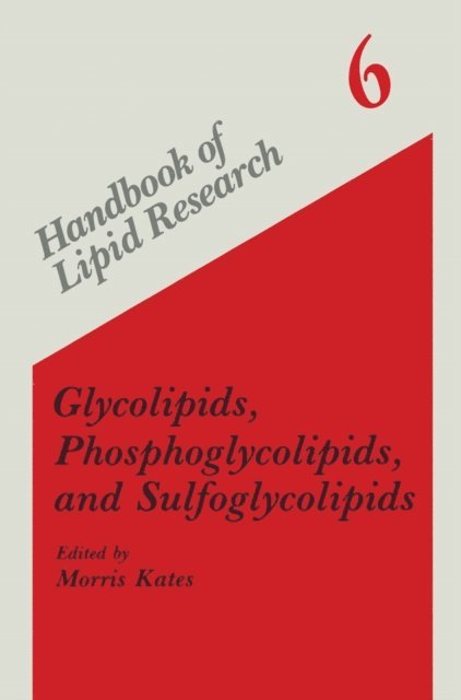 Morris Kates - Glycolipids, Phosphoglycolipids, and Sulfoglycolipids, E-bok