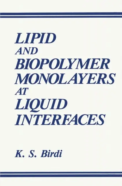 K.S. Birdi - Lipid and Biopolymer Monolayers at Liquid Interfaces, E-bok. Tillgänglighet: Lägg i varukorg