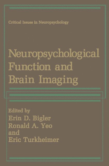 Eric Turkheimer, Ronald A. Yeo, Erin D. Bigler - Neuropsychological Function and Brain Imaging, E-bok