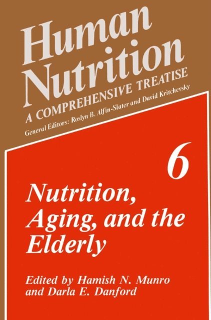 H.N. Munro, D.E. Danford - Nutrition, Aging, and the Elderly, E-bok