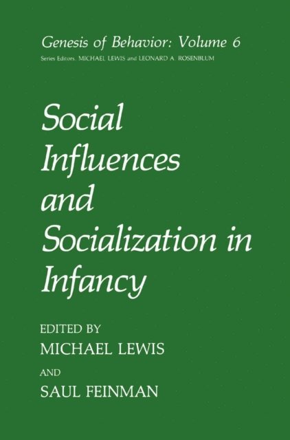 Michael Lewis, S. Feinman - Social Influences and Socialization in Infancy, E-bok