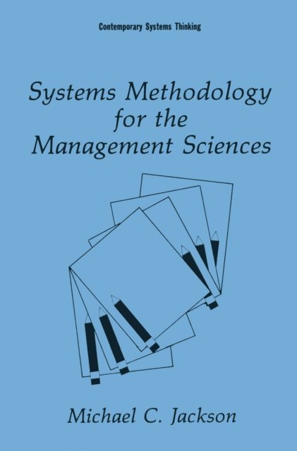 Michael C. Jackson - Systems Methodology for the Management Sciences, E-bok