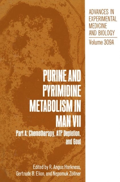 Nepomuk Zollner, T.B. Elion, R. Angus Harkness - Purine and Pyrimidine Metabolism in Man VII, E-bok