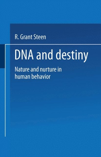 R. Grant Steen - DNA and Destiny, E-bok