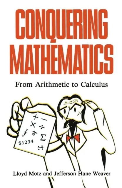 Jefferson Hane Weaver, Lloyd Motz - Conquering Mathematics, E-bok. Tillgänglighet: Lägg i varukorg