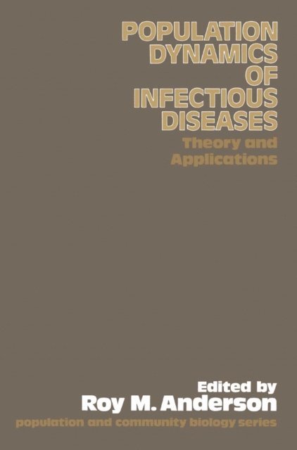 Roy M. Anderson - Population Dynamics of Infectious Diseases: Theory and Applications, E-bok