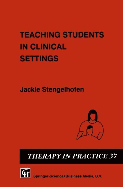 Jackie Stengelhofen - Teaching Students in Clinical Settings, E-bok
