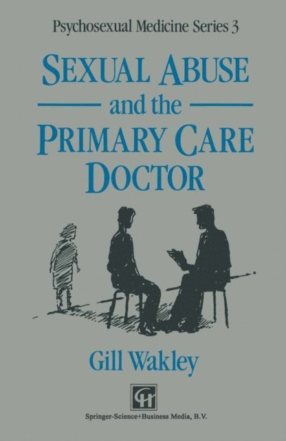 Gill Wakley - Sexual Abuse and the Primary Care Doctor, E-bok