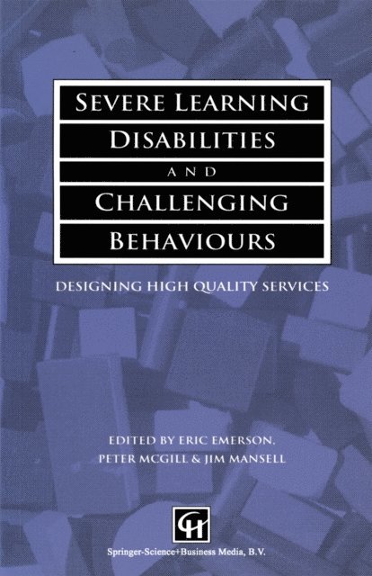 Jim Mansell, Peter McGill, Eric Emerson - Severe Learning Disabilities and Challenging Behaviours, E-bok