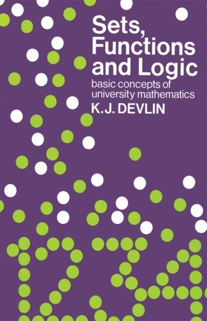 Keith J. Devlin - Sets, Functions and Logic, E-bok