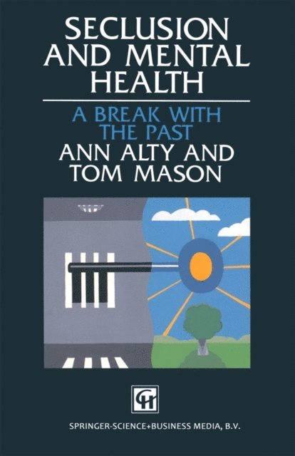 Tom Mason, Ann Alty - Seclusion and Mental Health, E-bok