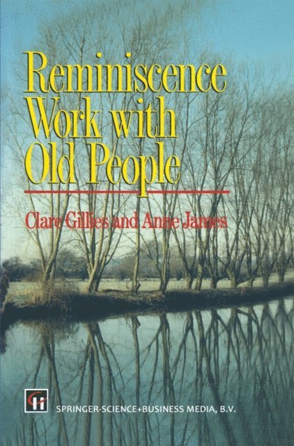 Anne James, Clare Gillies - Reminiscence Work with Old People, E-bok