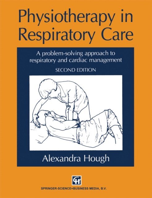 Alexandra Hough - Physiotherapy in Respiratory Care, E-bok