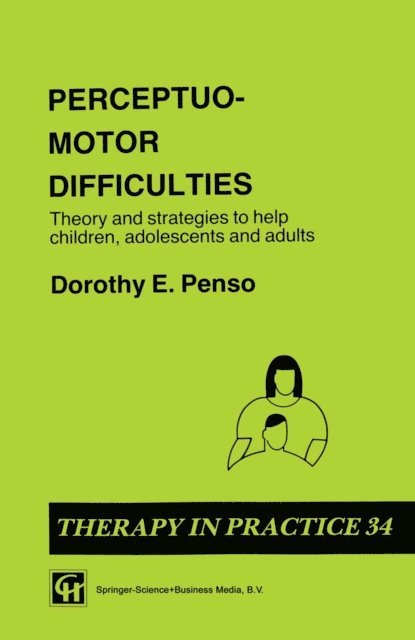 Dorothy E. Penso - Perceptuo-motor Difficulties, E-bok