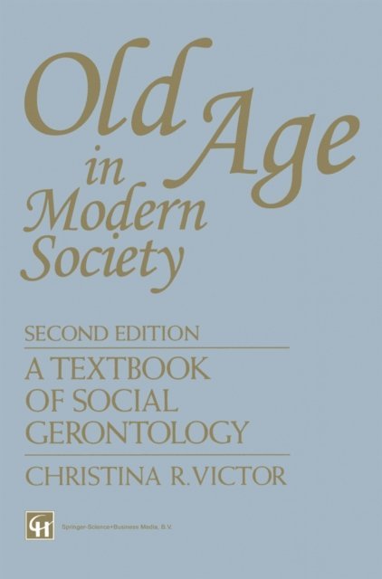 Christina R. Victor - Old Age in Modern Society, E-bok
