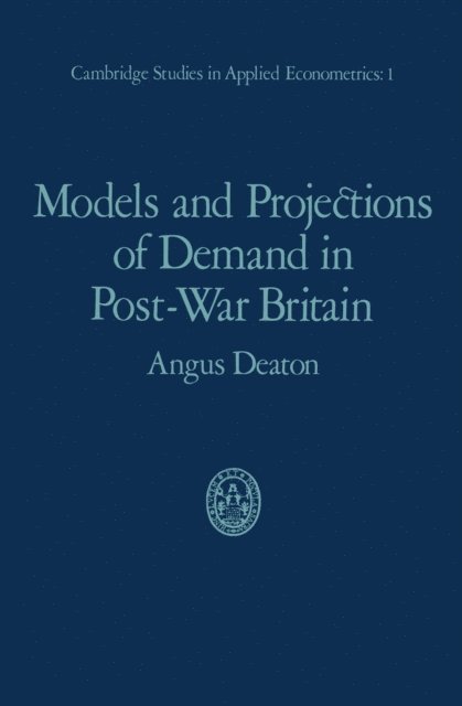 Angus Deaton - Models and Projections of Demand in Post-War Britain, E-bok