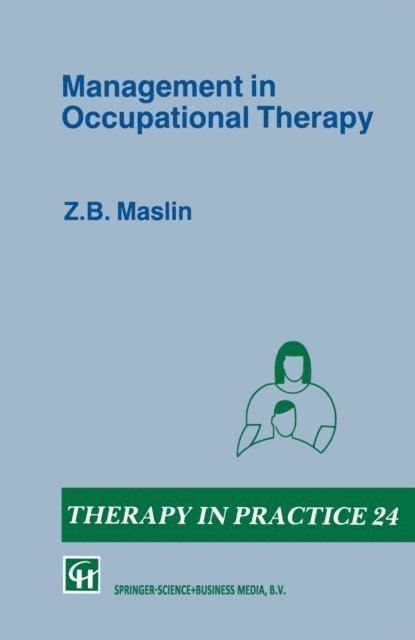 Z. B. Maslin - Management in Occupational Therapy, E-bok