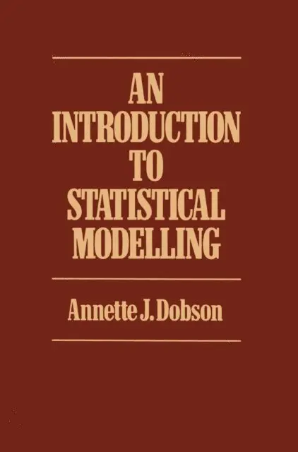 Annette J. Dobson - Introduction to Statistical Modelling, E-bok. Tillgänglighet: Lägg i varukorg