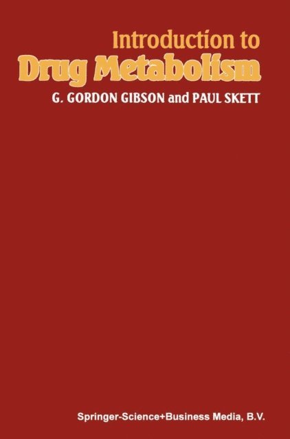 Paul Skett, G. Gordon Gibson - Introduction to Drug Metabolism, E-bok