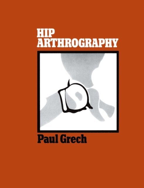 Paul Grech - Hip Arthrography, E-bok
