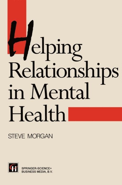 Jo Campling, Steve Morgan - Helping Relationships in Mental Health, E-bok