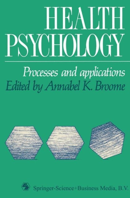 Annabel Broome - Health Psychology, E-bok