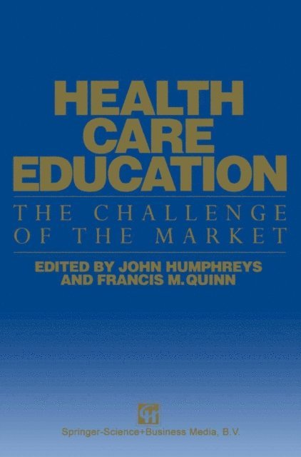 Francis M. Quinn, John Humphreys - Health Care Education, E-bok