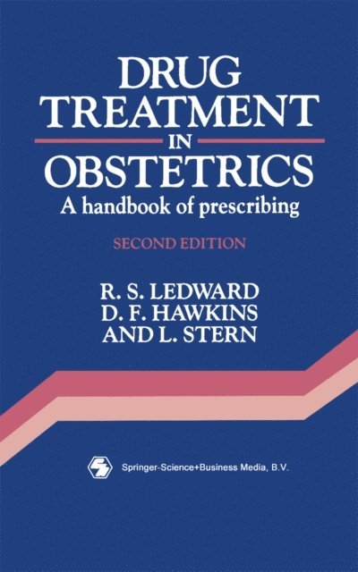 Leo Stern, D. F. Hawkins, R. S. Ledward - Drug Treatment in Obstetrics, E-bok