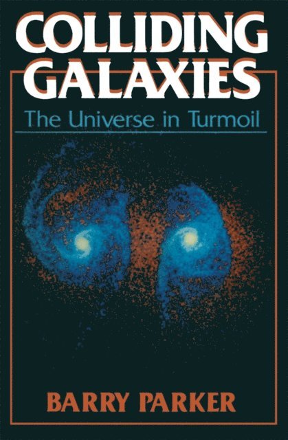 Barry R. Parker - Colliding Galaxies, E-bok. Tillgänglighet: Lägg i varukorg
