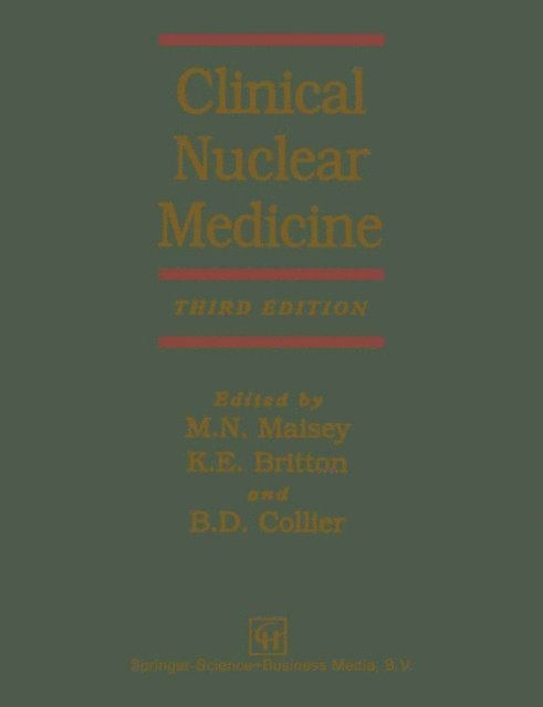 Q. H. Siraj, Michael Maisey, David Collier, K. E. Britton - Clinical Nuclear Medicine, E-bok