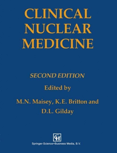 Michael Maisey, David L. Gilday, K. E. Britton - Clinical Nuclear Medicine, E-bok