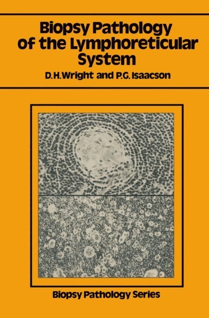 Peter G. Isaacson, Dennis H. Wright - Biopsy Pathology of the Lymphoreticular System, E-bok