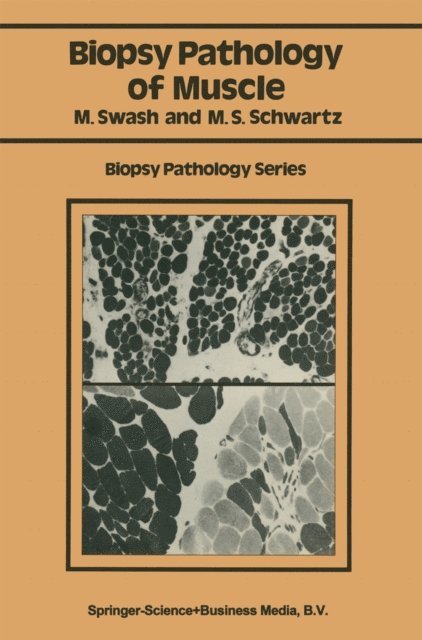 Martin S. Schwartz, Michael Swash - Biopsy pathology of muscle, E-bok
