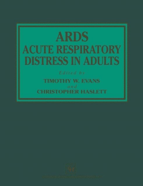 C. Haslett, Timothy W. Evans - ARDS Acute Respiratory Distress in Adults, E-bok