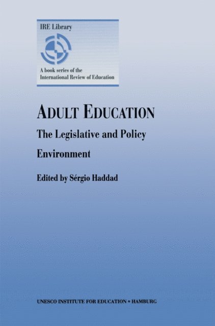Sergio Haddad - Adult Education - The Legislative and Policy Environment, E-bok. Tillgänglighet: Lägg i varukorg